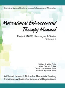 Motivational Enhancement Therapy Manual: A Clinical Research Guide for Therapists Treating Individuals With Alcohol Abuse and Dependence