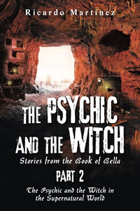 The Psychic And The Witch Part 2: Stories From The Book Of Bella