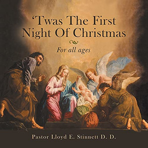 'Twas The First Night Of Christmas: For All Ages