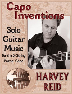 Capo Inventions: Solo Guitar Music for the 3-String Partial Capo