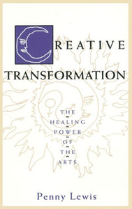 Creative Transformation: The Healing Power of the Arts