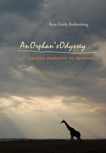 An Orphan's Odyssey: Sacred Journeys to Renewal