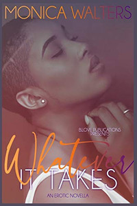 Whatever It Takes: An Erotic Novella