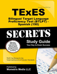 TExES Bilingual Target Language Proficiency Test (Btlpt) - Spanish (190) Secrets Study Guide: TExES Test Review for the Texas Examinations of Educator