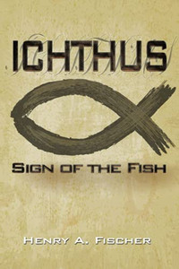 Ichthus: Sign Of The Fish