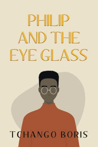 Philip And The Eye Glass