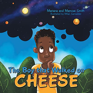 The Boy That Walked On Cheese