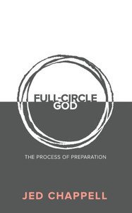 Full-Circle God: The Process of Preparation