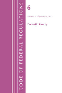 Code of Federal Regulations, Title 06 Domestic Security, January 1, 2024