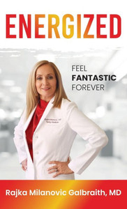 Energized: Feel Fantastic Forever
