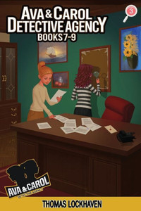 Ava & Carol Detective Agency (Books 7-9): A Middle Grade Mystery Series (Book Bundle 3) Large Print