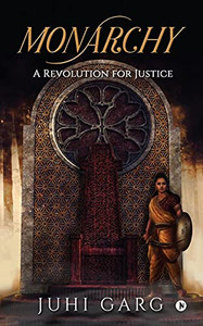 Monarchy: A Revolution For Justice