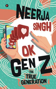 Ok Gen Z: The True Generation Ok Gen Z: The True Generation