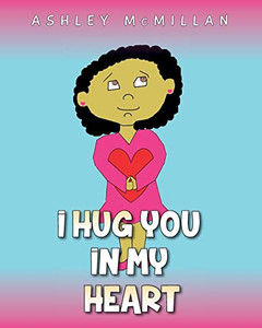 I Hug You In My Heart I Hug You In My Heart