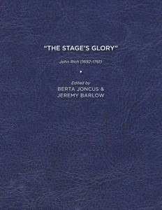 ""The Stage's Glory"": John Rich (1692-1761)