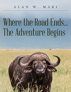 Where The Road Ends... The Adventure Begins