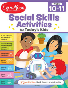 Social Skills Activities for Today's Kids, Age 10 - 11 Workbook