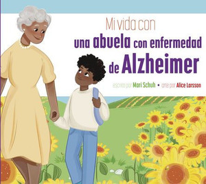 Mi Vida Con Una Abuela Con Enfermedad de Alzheimer