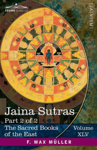 Jaina SÃ»tras, Part 2 of 2: The UttarÃ¢dhyayana SÃ»tra and The SÃ»trakritÃ¢ṅga SÃ»tra