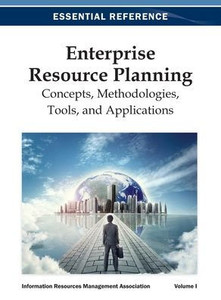Enterprise Resource Planning: Concepts, Methodologies, Tools, and Applications Vol 1