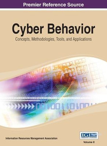 Cyber Behavior: Concepts, Methodologies, Tools, and Applications Vol 2