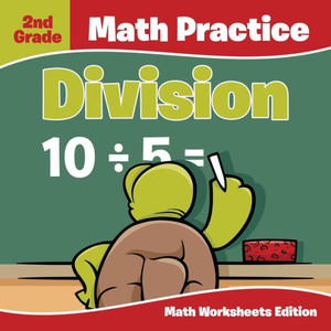 2nd Grade Math Practice: Division Math Worksheets Edition
