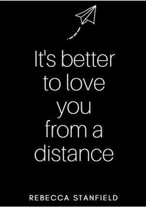 It's better to love you from a distance