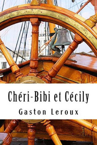 ChÃ©ri-Bibi et CÃ©cily: PremiÃ¨res Aventures de ChÃ©ri-Bibi - Tome II