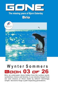 GONE Book 03: Brio (Year 2030) Large Print