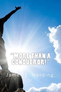 ""More Than A Conqueror""