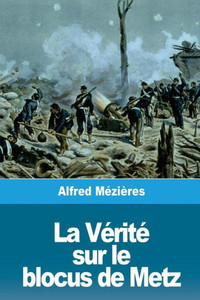 La Vérité sur le blocus de Metz