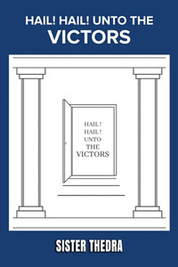 Hail! Hail! Unto The Victors