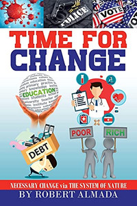 Time For Change: Necessary Change Via The System Of Nature Time For Change: Necessary Change Via The System Of Nature