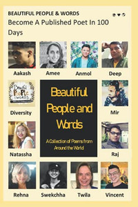 Beautiful People And Words: A Collection Of Poems From Around The World Beautiful People And Words: A Collection Of Poems From Around The World