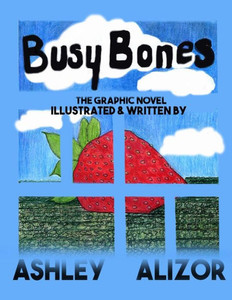 Busy Bones: The Graphic Novel