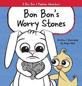 Bon Bon'S Worry Stones: Christian Children'S Picture Book About Fear, Worry, And Anxiety