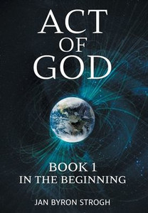 Act of God: In the Beginning