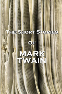 The Short Stories Of Mark Twain