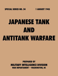 Japanese Tank and Antitank Warfare (Special Series, no. 34)
