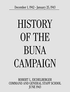 History of the Buna Campaign, December 1, 1942 - January 25, 1943
