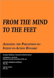 From the Mind to the Feet: Assessing the Perception-To-Intent-To-Action Dynamic