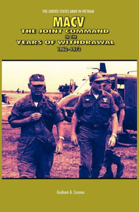 Macv: The Joint Command in the Years of Withdrawal, 1968-1973 (United States Army in Vietnam series)