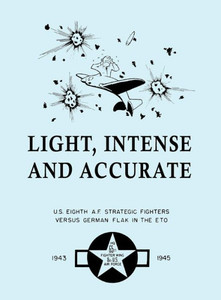 Light, Intense and Accurate U.S. Eighth Air Force Strategic Fighters versus German Flak in the ETO