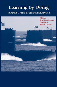 Learning By Doing: The PLA Trains at Home and Abroad