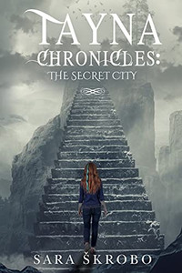 Tayna Chronicles: The Secret City Tayna Chronicles: The Secret City