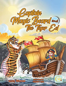 Captain Magic Beard And The Tiger Eel Captain Magic Beard And The Tiger Eel