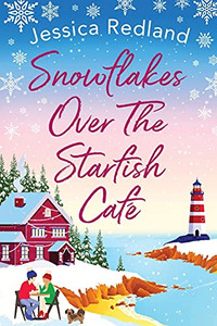 Snowflakes Over The Starfish Café: The Brand New Winter Release From Jessica Redland For 2021