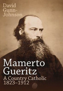 Mamerto Gueritz: A Country Catholic 1823-1912