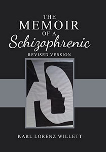The Memoir Of A Schizophrenic The Memoir Of A Schizophrenic