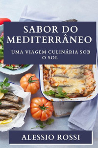 Sabor do MediterrÃ¢neo: Uma Viagem CulinÃ¡ria Sob o Sol